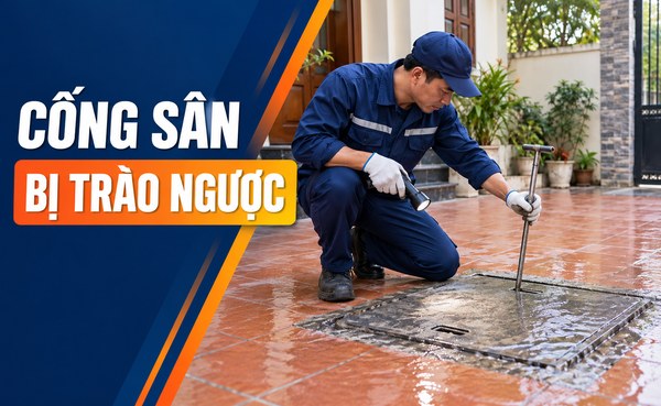 Thông tắc cống sân bị trào ngược